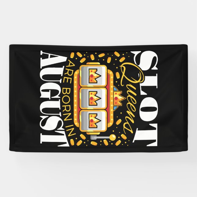 Slot Queens Are Born in August Birthday Casino Banner (Horizontal)