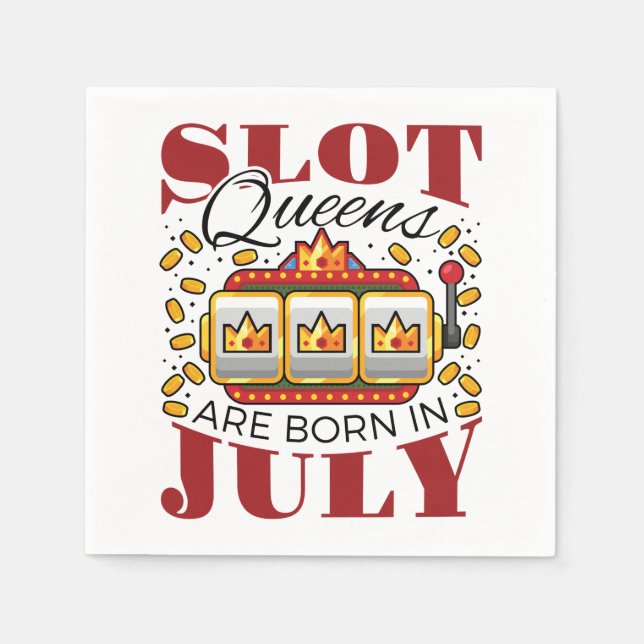 Slot Queens Are Born In July Napkins (Front)