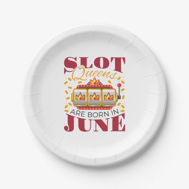 Slot Queens Are Born in June Birthday Casino Women Paper Plates (Front)