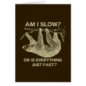 Sloth am I slow? (Front)