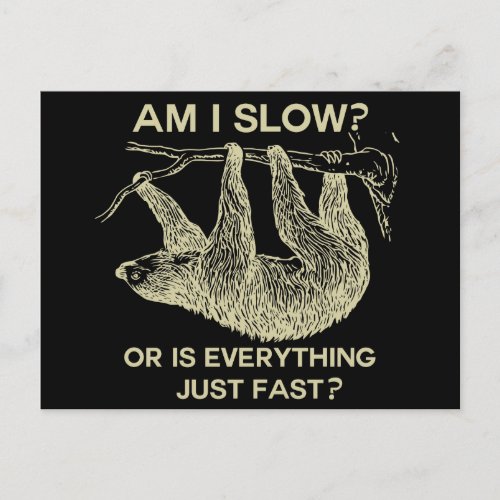 Sloth am I slow Black Postcard