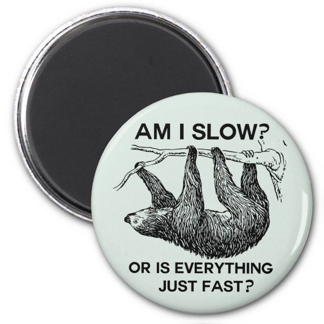 Sloth am I slow? Blue Magnet (Front)