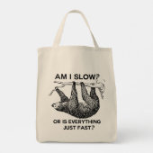 Sloth am I slow Funny Tote Bag (Back)