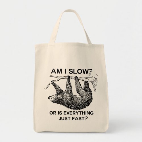 Sloth am I slow Funny Tote Bag