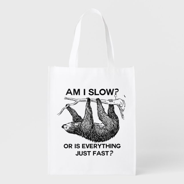 Sloth am I slow? Grocery Bag (Front)