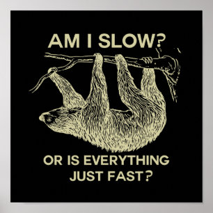Sloth Am I Slow? Poster