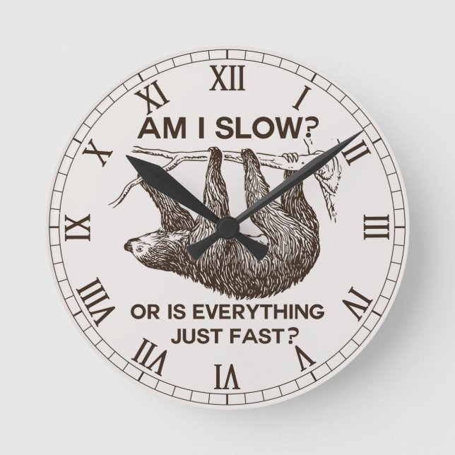 Sloth am I slow? Round Clock (Front)