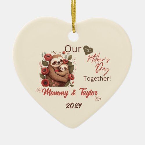  Sloth and baby Our First Mothers Day Together Ceramic Ornament