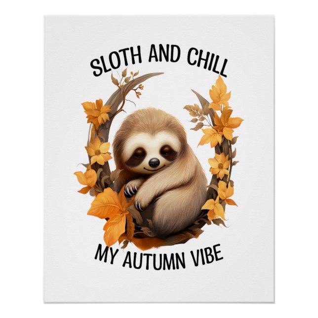 Sloth and Chill My Autumn Vibe Poster (Front)