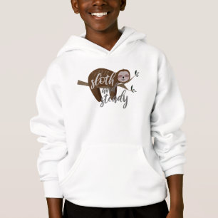 Sloth and Steady Hoodie
