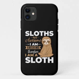 Sloth Animals Sloths are Awesome iPhone 11 Case