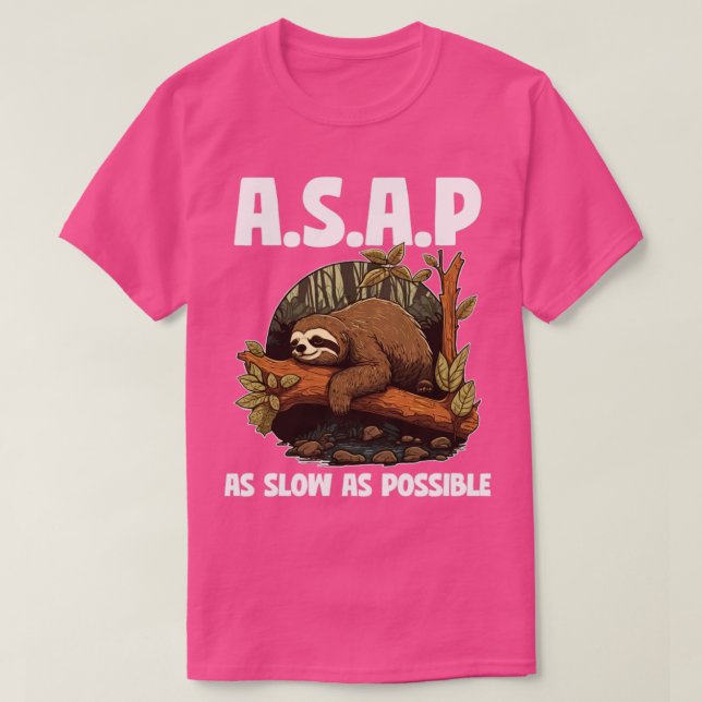 Sloth ASAP As Slow As Possible3 T-Shirt (Design Front)