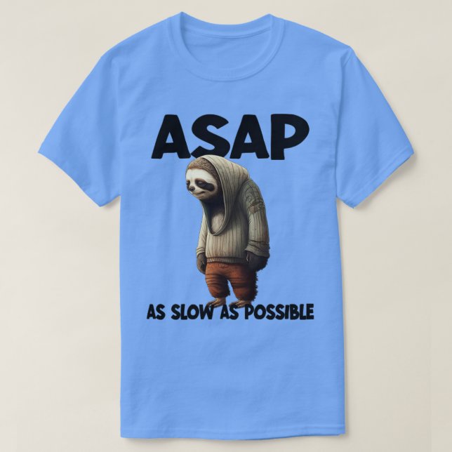 Sloth ASAP As Slow As Possible T-Shirt (Design Front)