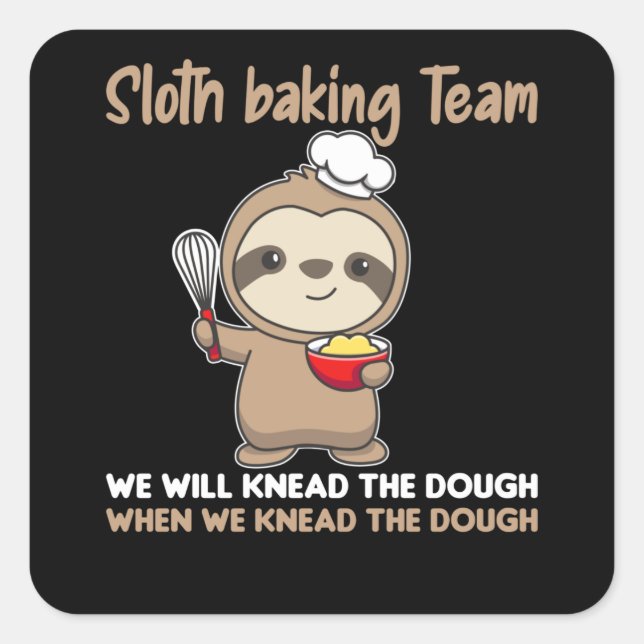 Sloth Baking Team Funny Sloths Bake Cake Square Sticker (Front)