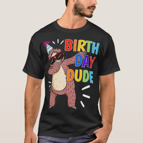 Sloth Birthday Dude Party Hat Bday Lazy adoption  T_Shirt