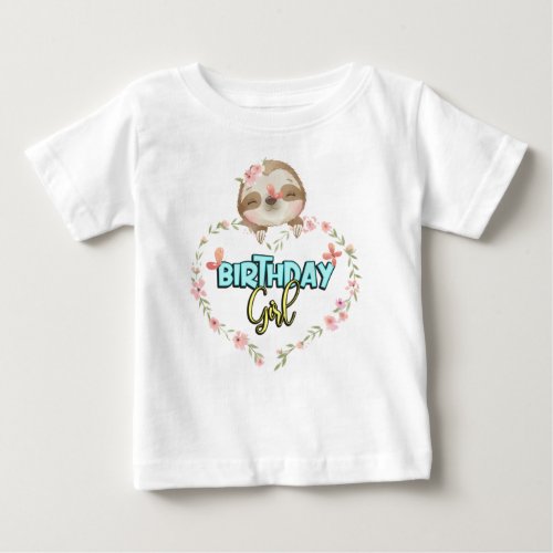 Sloth Birthday Girl Sloth Lovers Gifts Baby T_Shirt