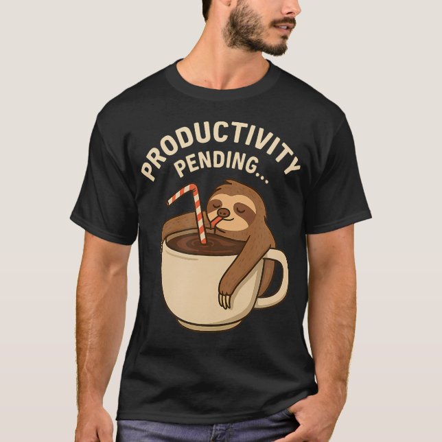 Sloth Coffee Productivity Pending Funny T-Shirt (Front)