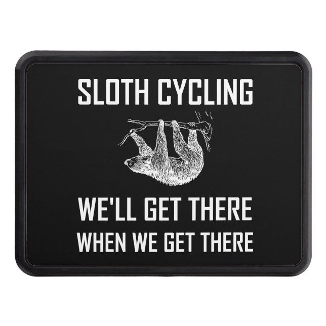 Sloth Cycling Get There Funny Hitch Cover (Front)