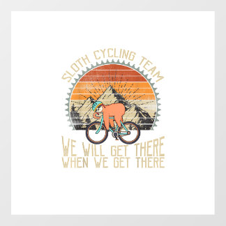 Sloth Cycling Team We Well Get There When We Get T Floor Decals