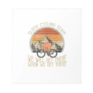 Sloth Cycling Team We Well Get There When We Get T Notepad