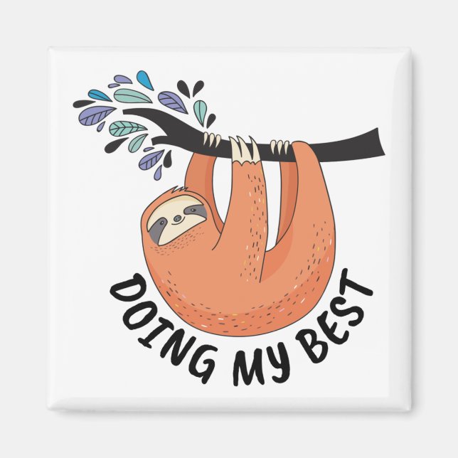 Sloth Doing My Best Magnet (Front)