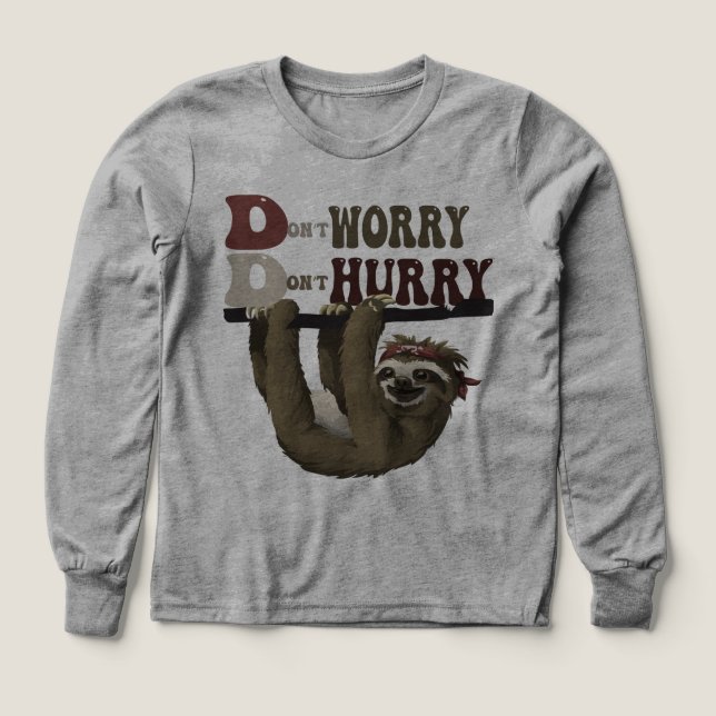 Sloth “Don’t Worry, Don’t Hurry” Shirt – Chill Vib (Design Front)