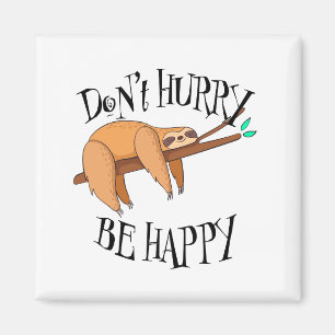 Sloth Don't æ, Be Happy Magnet