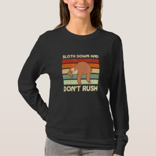 Sloth Down And Dont Rush Lazy Humor Inactive 3 T-Shirt