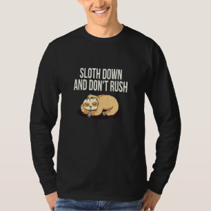 Sloth Down Dont Rush Lazy Humor Inactive 2 T-Shirt