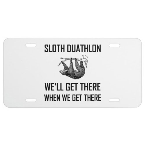 Sloth Duathlon Get There Funny License Plate