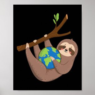 Sloth Earth Day - Planet Earth Nature Lover Enviro Poster