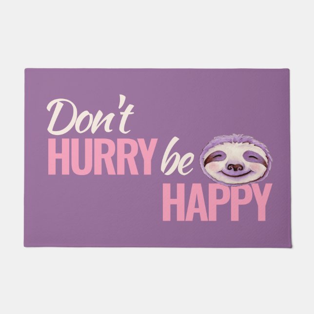 Sloth face don't hurry be happy pink purple doormat (Front)
