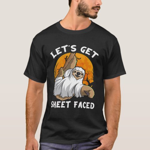 Sloth Ghost Let s Get Sheet Faced Sloth  Halloween T_Shirt