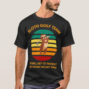 Sloth Golf Team Slow Golfers Funny Golf Fans T-Shirt