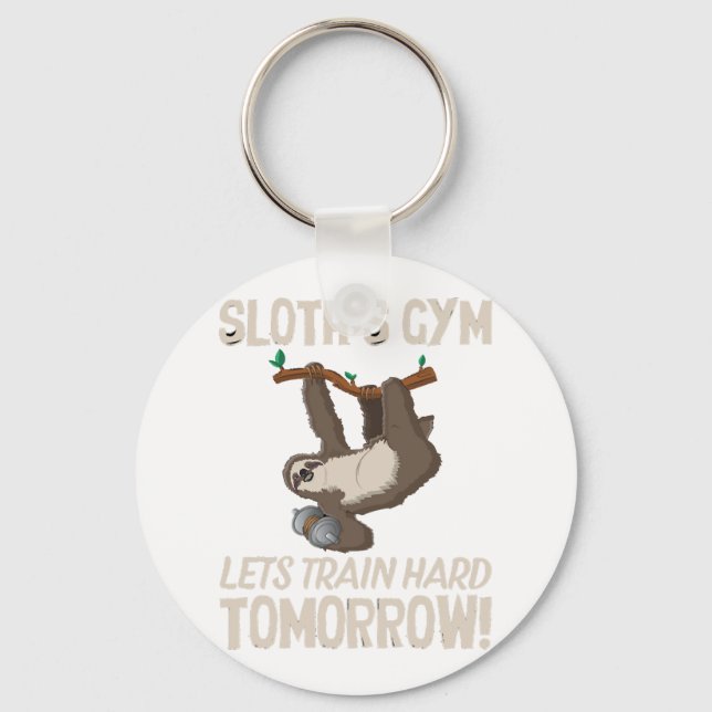 Sloth gym Lets train hard Tomorrow Keychain (Front)