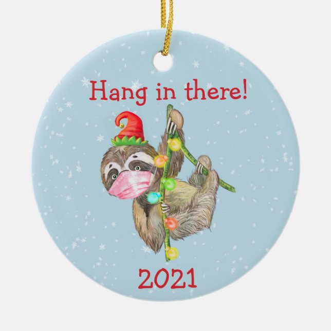 Sloth Hang in There Christmas Face Mask 2021 Ceramic Ornament (Front)