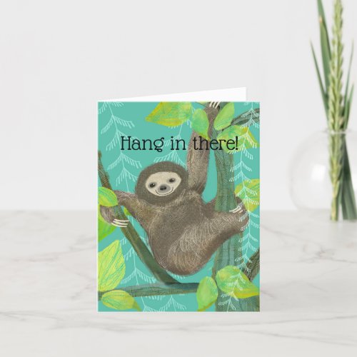 Sloth Hang in there Greeting Card