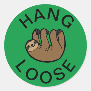 Sloth Hang Loose Classic Round Sticker