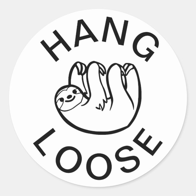 Sloth Hang Loose Classic Round Sticker (Front)