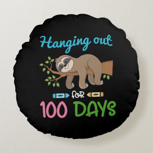 Sloth Hanging Out For 100 Days Of SchoolPng Round Pillow