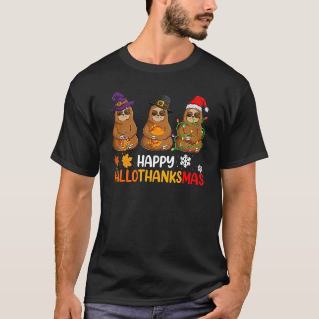 Sloth Happy Hallothanksmas  Xmas Thanksgiving Hall T-Shirt (Front)