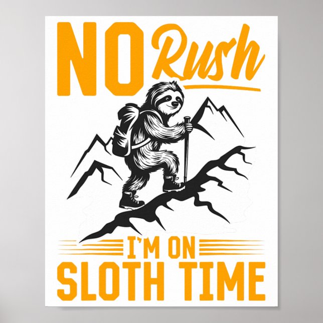 Sloth Hiking Mountains No Rush  Poster (Front)