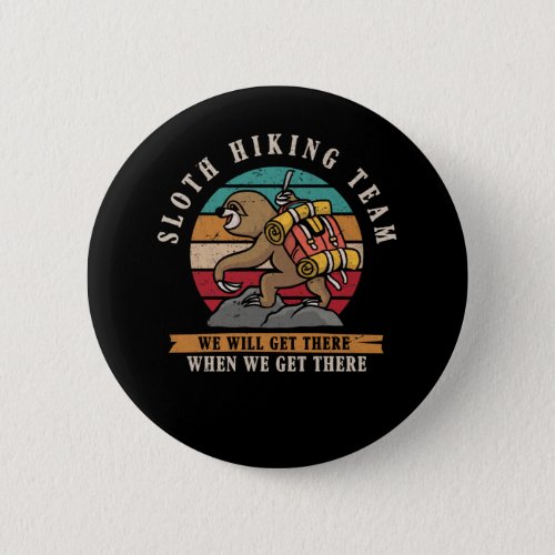 Sloth Hiking Team Adventure Outdoor Lazy Hiker Button