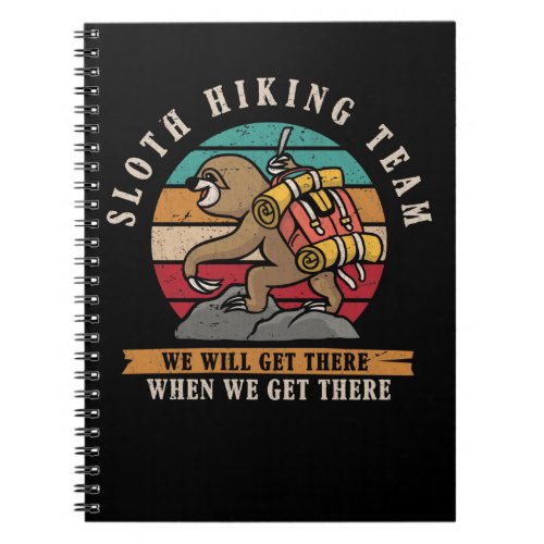 Sloth Hiking Team Adventure Outdoor Lazy Hiker Notebook