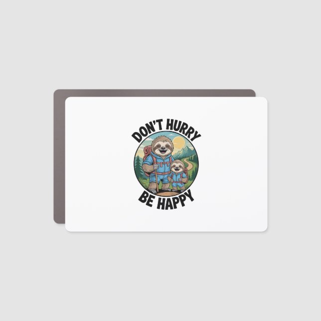 Sloth Hiking Team Don't Hurry Be Happy Enjoy the J Car Magnet (Front)