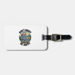 Sloth Hiking Team Don't Hurry Be Happy Enjoy the J Luggage Tag