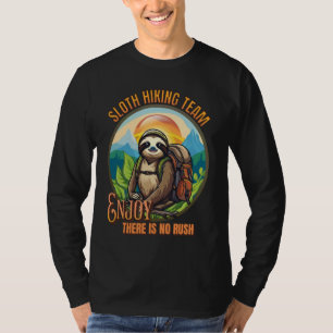 Sloth Hiking Team For The Lazy Hiker And Sloth Lov T-Shirt