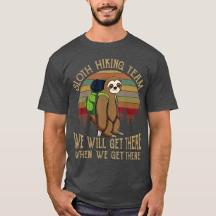 Sloth Hiking Team Funny Sloth Camping Lover Gift T-Shirt