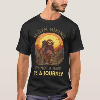 Sloth Hiking Team It39S Not A Race It39S A T-Shirt