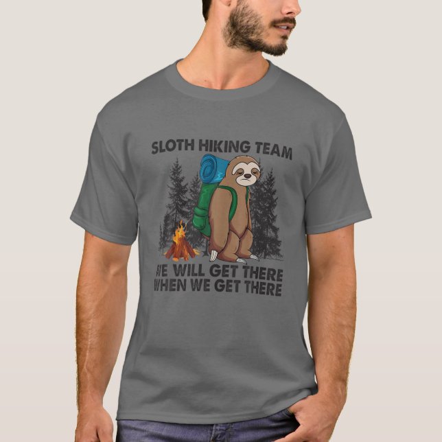 Sloth Hiking Team We Will Get There Funny Hiking L T-Shirt (Front)